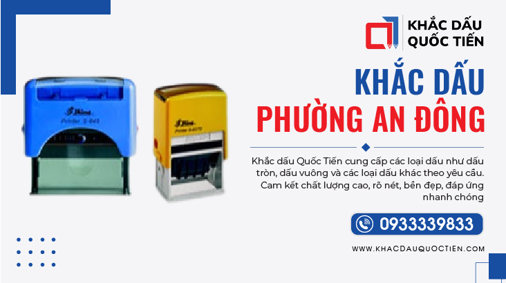 Khắc Dấu Phường An Đông TPHCM Uy Tín Cho Doanh Nghiệp | Khắc Dấu Quốc Tiến