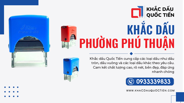 Khắc Dấu Phường Phú Thuận TPHCM Chất Lượng Nhanh Chong | Khắc Dấu Quốc Tiến