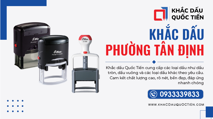 Khắc Dấu Phường Tân Định Uy Tín Giao Nhanh | Khắc Dấu Quốc Tiến