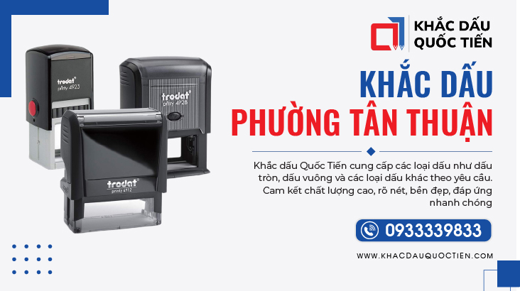 Dịch vụ khắc dấu phường Tân Thuận TPHCM Uy Tín Sắc Nét | Khắc Dấu Quốc Tiến