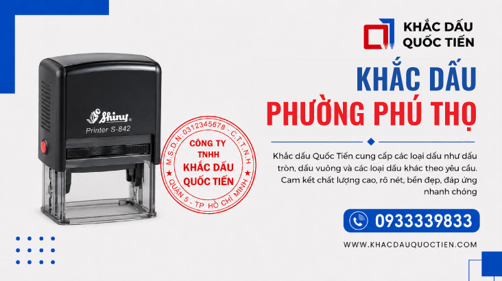 Khắc Dấu Phường Phú Thọ Uy Tín Lấy Nhanh | Khắc Dấu Quốc Tiến