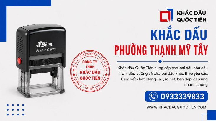 Khắc Dấu Phường Thạnh Mỹ Tây Lấy Nhanh 4 Khắc Dấu Phường Thạnh Mỹ Tây Lấy Nhanh | Khắc Dấu Quốc Tiến
