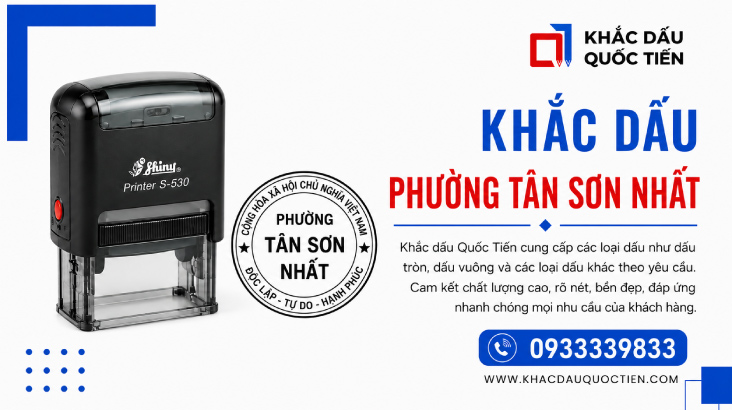 Khắc Dấu Phường Tân Sơn Nhất Chuyên Nghiệp Lấy Nhanh 7 Khắc Dấu Phường Tân Sơn Nhất Chuyên Nghiệp Lấy Nhanh | Khắc Dấu Quốc Tiến